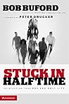 Stuck in Halftime: Reinvesting Your One and Only Life
