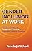 Gender Inclusion at Work: A Guide to Supporting Transgender & Nonbinary Employees, Clients & Colleagues