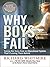 Why Boys Fail: Saving Our S...