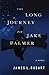 The Long Journey to Jake Palmer