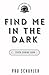 Find Me in the Dark (Nighth...