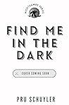 Find Me in the Dark