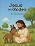Jesus & Rodeo