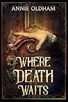Where Death Waits
