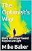The Optimist's Way: Rising ...