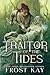 Traitor of the Tides (The Banished Queen Saga, #1)