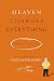 Heaven Changes Everything: The Rest of Our Story
