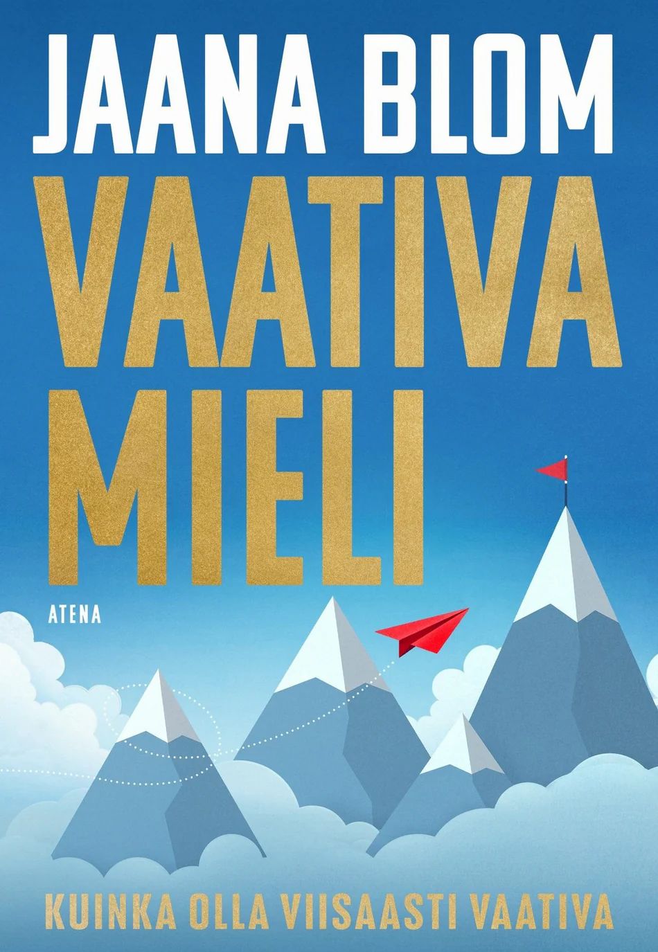 Vaativa mieli - Kuinka olla viisaasti vaativa (Hardcover)