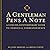 A Gentleman Pens a Note: A Concise, Contemporary Guide to Personal Correspondence