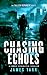 Chasing Echoes (The Fallen Republic, 3)