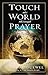 Touch the World Through Prayer by Wesley L. Duewel