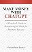 Make Money with ChatGPT: A ...