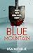 Blue Mountain (Calaveras Crime #1)
