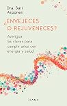 ¿Envejeces o reju...