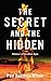 THE SECRET AND THE HIDDEN: ...