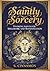 Saintly Sorcery: Invoking S...