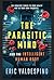 The Parasitic Mind: And The...