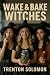 Wake & Bake Witches by Trenton Solomon