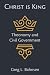 Christ Is King by Greg L Bahnsen