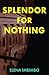 Splendor for Nothing: An Alice Carta Mystery