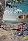 Murder at Leisure Dreams - Galapagos: A Giovanna Rogers Mystery (Giovanna Rogers Mysteries Book 2)
