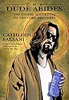The Dude Abides: ...