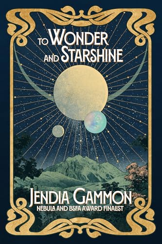 To Wonder and Starshine (Kindle Edition)
