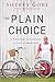 The Plain Choice: A True Story of Choosing to Live an Amish Life