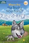 Where Are the Rocky Mountains? (Where Is?)