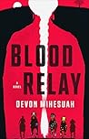 Blood Relay: A Novel