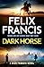 Dark Horse A Dick Francis Novel by Felix Francis