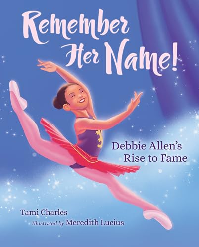 Remember Her Name!: Debbie Allen's Rise to Fame (Hardcover)