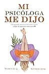 MI PSICÓLOGA ME D...