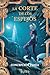 La Corte de los Espejos (Runas) (Spanish Edition)