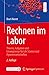 Rechnen im Labor: Theorie, Aufgaben und Lösungswege für Life Science und Agrarwissenschaften (German Edition)