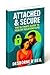 Attached & Secure : The Ult...