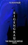Eigengrau (The Trials of Heptad Book 3)