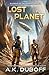 Lost Planet (Starship of the Ancients Book 2)