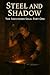 Steel and Shadow: The Smelt...