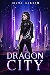 Dragon City by Iryna Karban Dragon City by Iryna Karban