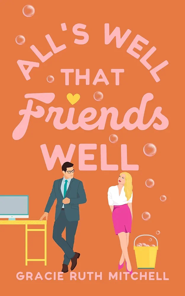 All's Well that Friends Well (Lucky in Love #2)