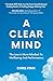 A Clear Mind: The Less Is M...