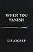 When You Vanish