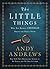 The Little Things: Why You Really Should Sweat the Small Stuff