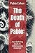 The Death of Pablo by Pablo Cohen