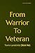 From Warrior To Veteran