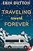 Traveling Toward Forever