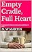 Empty Cradle, Full Heart: T...