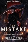By Mistake by Megan Derr By Mistake by Megan Derr