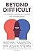 Beyond Difficult: An attachment-based guide to dealing with challenging people
